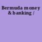 Bermuda money & banking /