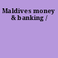 Maldives money & banking /