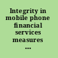 Integrity in mobile phone financial services measures for mitigating risks from money laundering and terrorist financing /