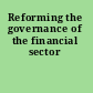 Reforming the governance of the financial sector