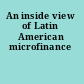 An inside view of Latin American microfinance
