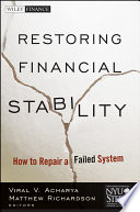 Restoring financial stability how to repair a failed system /