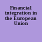 Financial integration in the European Union