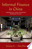 Informal finance in China : American and Chinese perspectives /