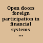 Open doors foreign participation in financial systems in developing countries /