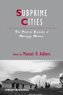 Subprime cities the political economy of mortgage markets /