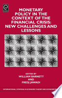 Monetary policy in the context of the financial crisis : new challenges and lessons /