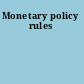 Monetary policy rules