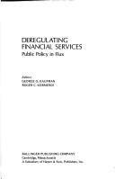 Deregulating financial services : public policy in flux /