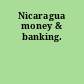 Nicaragua money & banking.