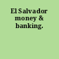 El Salvador money & banking.