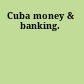 Cuba money & banking.