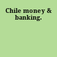 Chile money & banking.