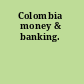 Colombia money & banking.