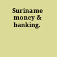 Suriname money & banking.