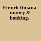 French Guiana money & banking.