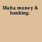 Malta money & banking.