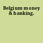 Belgium money & banking.