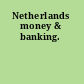 Netherlands money & banking.