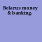 Belarus money & banking.