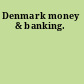 Denmark money & banking.