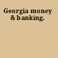 Georgia money & banking.