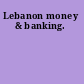 Lebanon money & banking.