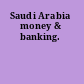 Saudi Arabia money & banking.