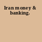 Iran money & banking.