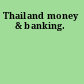 Thailand money & banking.