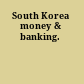 South Korea money & banking.