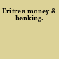 Eritrea money & banking.