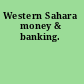 Western Sahara money & banking.
