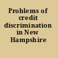 Problems of credit discrimination in New Hampshire