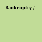 Bankruptcy /