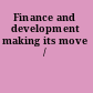 Finance and development making its move /