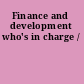 Finance and development who's in charge /