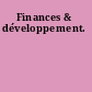 Finances & développement.