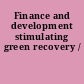 Finance and development stimulating green recovery /