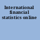 International financial statistics online