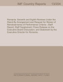 Romania : seventh and eighth reviews under the stand-by arrangement and request for waiver of nonobservance of performance criteria-staff report; staff supplement; press release on the Executive Board discussion; and statement by the Executive Director for Romania /