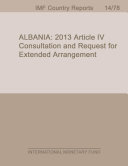 Albania : 2013 Article IV consultation and request for extended arrangement /