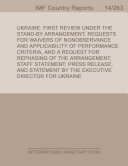 Ukraine : first review under the stand-by arrangement, requests for waivers of nonobservance and applicability of performance criteria, and a request for rephasing of the arrangement; staff statement; press release; and statement by the executive director for Ukraine /