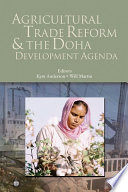 Agricultural trade reform and the Doha development agenda