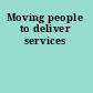 Moving people to deliver services