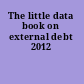 The little data book on external debt 2012