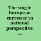 The single European currency in national perspective a community in crisis? /