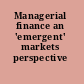 Managerial finance an 'emergent' markets perspective /