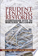 Prudent lending restored securitization after the mortgage meltdown /