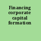 Financing corporate capital formation